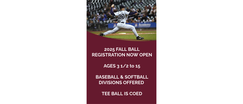 2025 FALL BALL REGISTRATION NOW OPEN!!!!